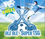 DIE CHEFS - Olé Olé Super TSG DIE CHEFS - Olé Olé Super TSG